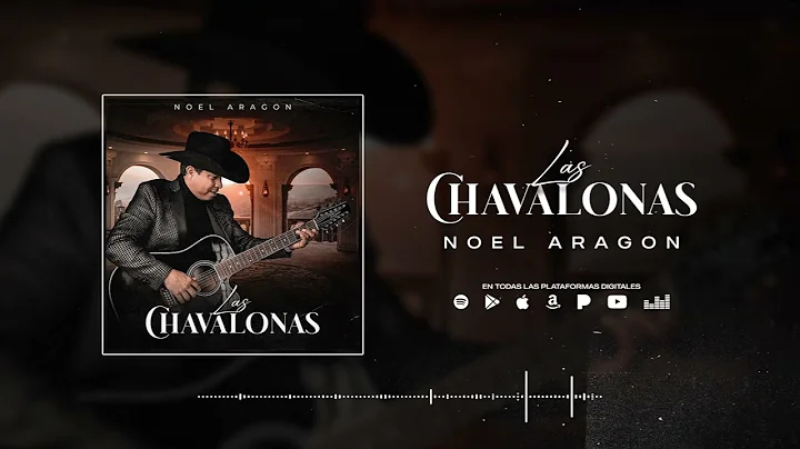 Las Chavalonas - Noel Aragon 2022