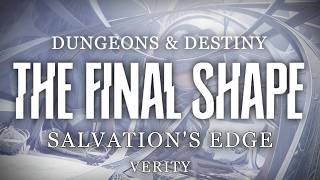 Dungeons & Destiny: The Final Shape - Episode 14: Salvation's Edge | Verity
