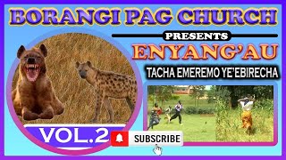 Enyang'au (Tacha Emeremo Ye'ebirecha) - @borangipagchurch22