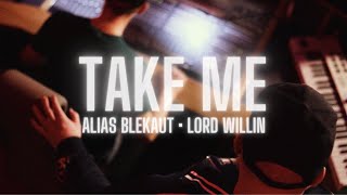 Alias Blekaut feat. Lord Willin - Take Me