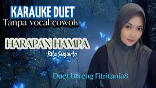 KARAUKE DUET/TANPA VOCAL COWOK/HARAPAN HAMPA/RITA SUGIARTO/ DUET BARENG FITRITANIA8