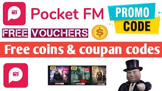 pocket FM app promo code | pocket FM coupan code vouchers | pocket FM free coin |