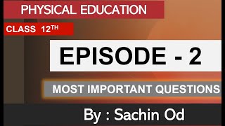 Class12 Physical Edu IMPORTANT QUESTION Episode - 2 by sachin sir