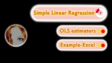 Simple Linear Regression - 1 | OLS estimators, example, excel