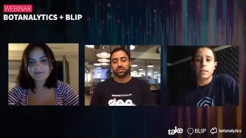 BLiP + Botanalytics Webinar - How to Improve Bot Engagement with Analytics for Conversations