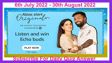 Amazon Listen and Win Echo Buds Quiz Answer | Win Echo Buds | 6 July to 30 August 2022