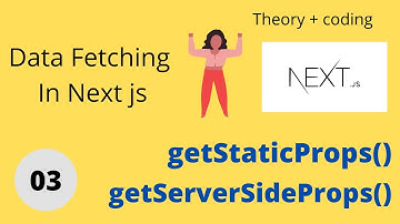 Next Js Data Fetching | getStaticProps | getServerSideProps | Next js in Hindi