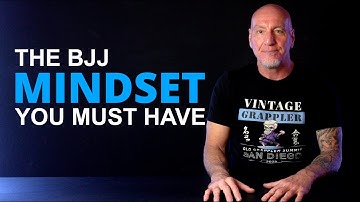 The BJJ Mindset you must have