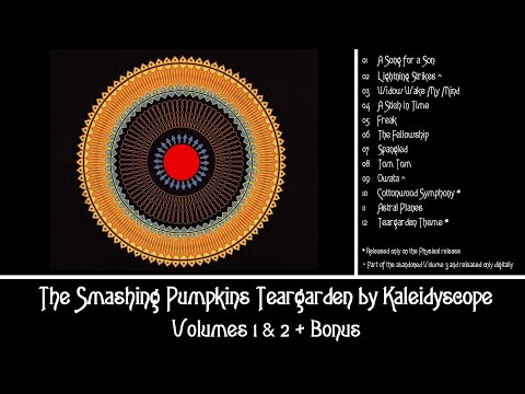The Smashing Pumpkins - Teargarden by Kaleidyscope (Volumes