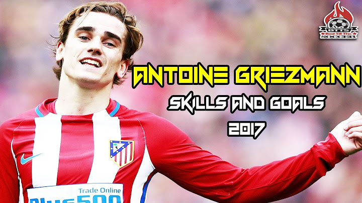 Antoine Griezmann - Atletico Madrid's Hero - Goals and Skills 2017 (HD)