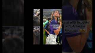 Messi With Beautiful Wife Antonela Roccuzzo