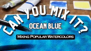 How To Recreate Ocean Blue From Holbein Using Paints You Already Have