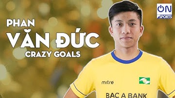 Phan Văn Đức • Crazy Goals | Niềm tự hào xứ Nghệ, đẳng cấp Việt Nam
