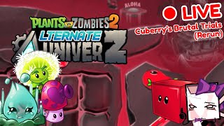 [#2] [🔴LIVE] Pvz2 Altverz: Cuberry's Brutal Trials (Rerun)