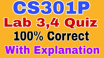 CS301P Lab 3, 4 Quiz 2023/ Cs301p lab 3, 4 quiz spring 2023