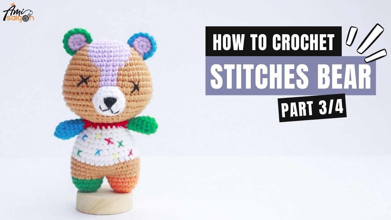 #306 | Stitches Bear Amigurumi (3/4) | Crochet Animal | Amigurumi Beginners Tutorial | @AmiSaigon