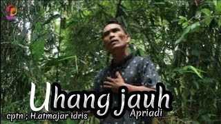 lagu kerinci UHANG JAUH (cover) vocal Apriadi cptn: H.Atmajar idris