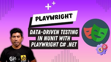 Data Driven Testing in NUnit for Playwright with C# .NET