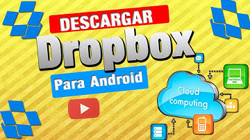 Descarga Dropbox Para android