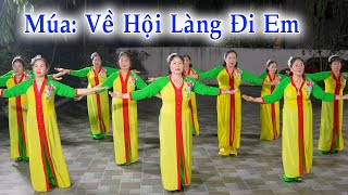 Múa: Về Hội Làng Đi Em - Các bà thôn 8, Thiên Hương cực dẻo