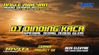 DJ DINDING KACA FULL BASS // jingle Abieyan ( by cepper project 02 ) j