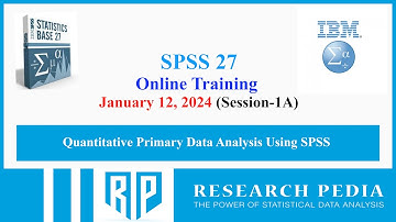 SPSS Training Day 6 Session 1A (January 07, 2024)