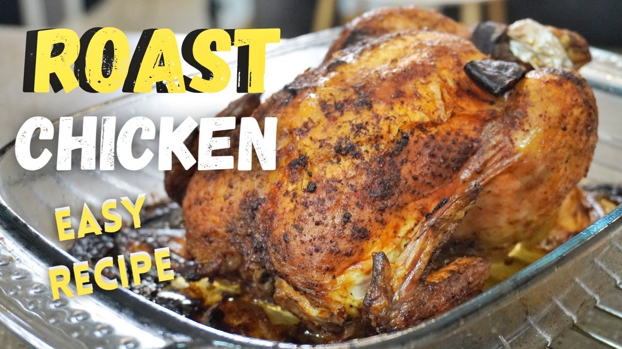 ROAST CHICKEN EASY RECIPE ROAST CHICKEN PINOY STYLE Ovenbaked Whole Chicken YouTube