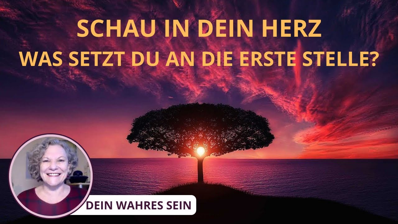 Schau in dein Herz. Was setzt du an die erste Stelle? - YouTube