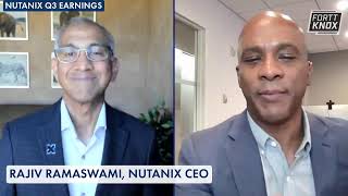 Rajiv Ramaswami, Nutanix CEO: Fortt Knox Earnings