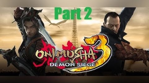 Onimusha 3: Demon Siege Pt 2 Playthrough with Commentary Capcom Ps2 Retro Gaming Classics