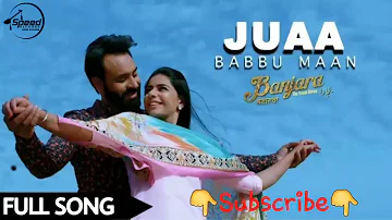 Babbu Maan || JUAA || Banjara - The Truck Driver || Full Song || Latest Punjabi Song 2018