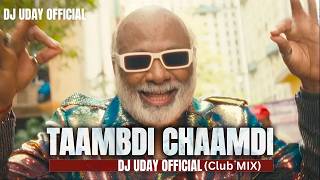 Taambdi Chaamdi | Drop Mix | Kratex, Shreyas | DJ UDAY 