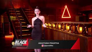 ANASTASIA PRADITHA KOMPILASI PRESENT BLACKCINEMA & BLACKCINEMA PREMIERE