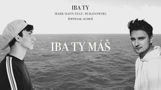 Mark Dann - IBA TY feat. BuranoWski (Official lyric video)