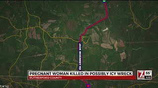 Pregnant woman killed in Rutherford Co. crash, ice could have played factor