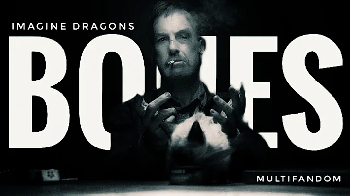 Multifandom // Bones ft.@ImagineDragons