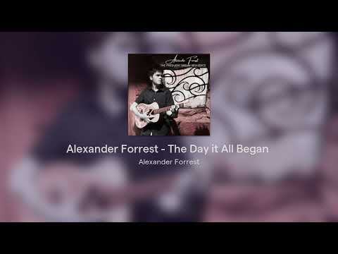 Alexander Forrest - The Day it All Began (The Frequent Dream Sequence)