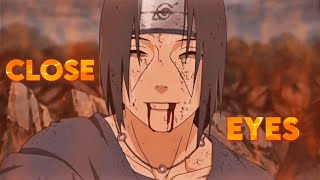 Itachi Close Eyes - Editamv