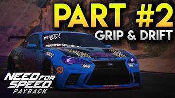 Need For Speed Payback Walkthrough Part 2 - GRIP & DRIFT CARS (NFS Payback 2017 Gameplay)
