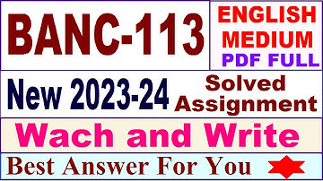 BANC 113 solved assignment 2023-24 in English / banc 113 solved assignment 2024 / banc 113 2024