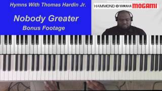 Video thumbnail of "Nobody Greater (Bonus Footage)"