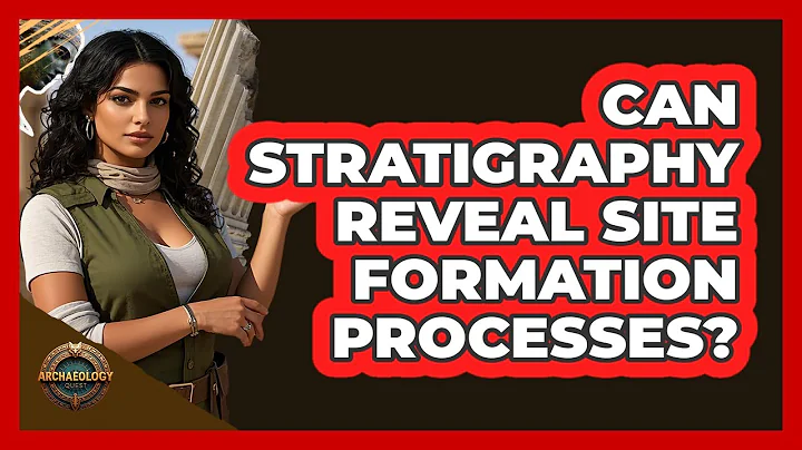 Can Stratigraphy Reveal Site Formation Processes?
