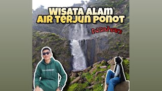 Explore wisata air terjun ponot Sigura-gura Asahan