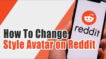 How To Change Style Avatar on Reddit