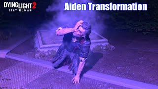 DYING LIGHT 2 - Aiden Transforms & Awakens His Full Power