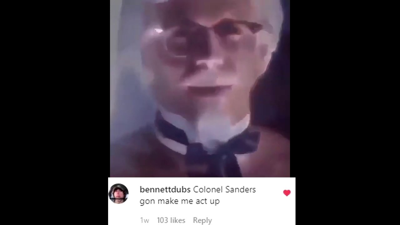 Colonel Sanders Gon Make Me Act Up YouTube colonel-sanders-gon-make-me-act-up-youtube