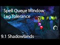 [WoW:SL] Spell Queue Window or Lag Tolerance Overview