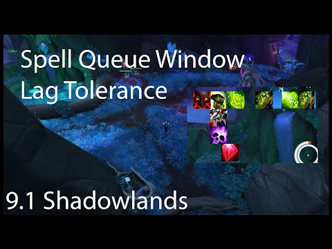 [WoW:SL] Spell Queue Window or Lag Tolerance Overview