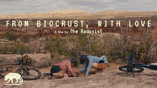 From Biocrust, With Love ｜ The Radavist