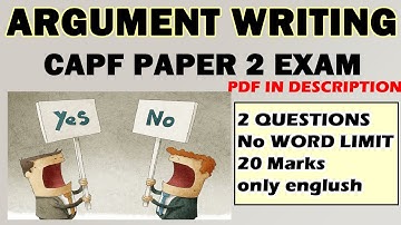 CAPF Paper 2 ARGUMENT WRITING FORMAT with SAMPLE ARGUMENT TOPIC / capf ac paper 2 preparation